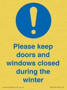 Please keep doors and windows closed during the winter